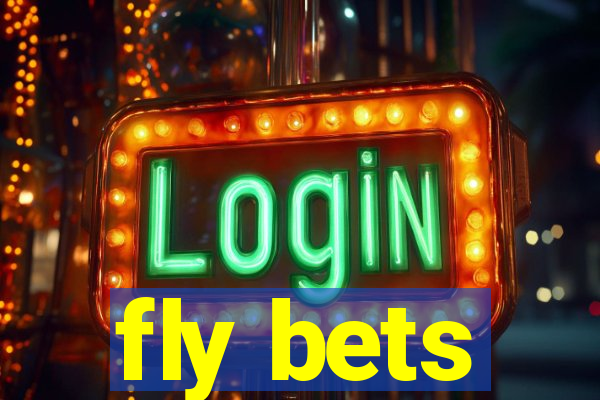 fly bets